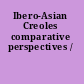 Ibero-Asian Creoles comparative perspectives /