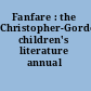 Fanfare : the Christopher-Gordon children's literature annual