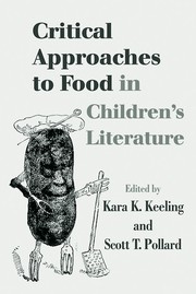 Critical approaches to food in children's literature /