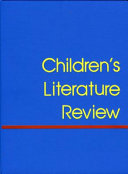 Children's literature review. excerpts from reviews, criticism, and commentary on books for children and young people /