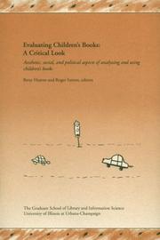 Evaluating children's books : a critical look : aesthetic, social, and political aspects of analyzing and using children's books /