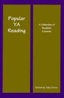 Popular YA reading : a collection of Booklist columns /