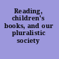 Reading, children's books, and our pluralistic society /
