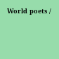 World poets /