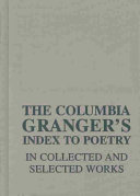 The Columbia Granger's index to poetry in collected and selected works /