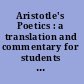Aristotle's Poetics : a translation and commentary for students of literature /