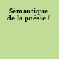 Sémantique de la poésie /