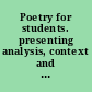 Poetry for students. presenting analysis, context and criticism on commonly studied poetry /