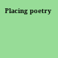 Placing poetry