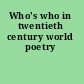 Who's who in twentieth century world poetry