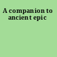 A companion to ancient epic