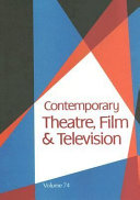 Contemporary theatre, film and television. a biographical guide featuring performers, directors, writers, producers, designers, managers, choreographers, technicians, composers, executives, dancers, and critics in the United States, Canada, Great Britain and the world /