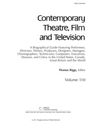 Contemporary theatre, film and television. a biographical guide featuring performers, directors, writers, producers, designers, managers, choreographers, technicians, composers, executives, dancers, and critics in the United States, Canada, Great Britain and the world /