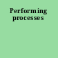 Performing processes