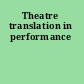 Theatre translation in performance