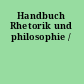 Handbuch Rhetorik und philosophie /