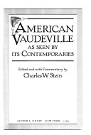 American vaudeville as seen by its contemporaries /