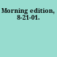 Morning edition, 8-21-01.