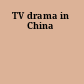 TV drama in China