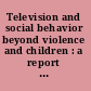 Television and social behavior beyond violence and children : a report of the Committee on Television and Social Behavior Social Science Research Council /