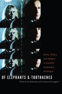 Of Elephants and Toothaches Ethics, Politics, and Religion in Krzysztof Kieslowski's 'Decalogue' /