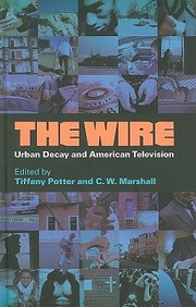 The Wire : urban decay and American television /
