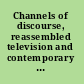 Channels of discourse, reassembled television and contemporary criticism /