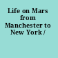 Life on Mars from Manchester to New York /