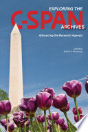 Exploring the C-SPAN archives : advancing the research agenda /