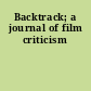 Backtrack; a journal of film criticism