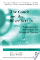 The couch and the silver screen psychoanalytic reflections on European cinema /