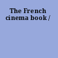 The French cinema book /