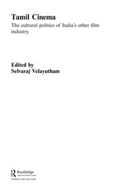 Tamil cinema : the cultural politics of India's other film industry /