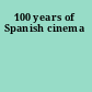 100 years of Spanish cinema