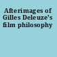 Afterimages of Gilles Deleuze's film philosophy