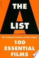 The A list : the National Society of Film Critics' 100 essential films /