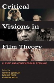 Critical visions in film theory : classic and contemporary readings /