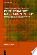 Perturbatory narration in film : narratological studies on deception, paradox and empuzzlement /