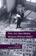 Film, art, new media : museum without walls? /