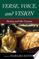 Verse, voice, and vision : poetry and the cinema /