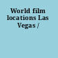 World film locations Las Vegas /