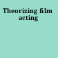 Theorizing film acting