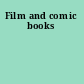 Film and comic books