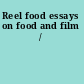 Reel food essays on food and film /