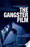 A companion to the gangster film /