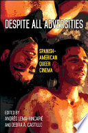 Despite all adversities : Spanish-American adversities queer cinema /