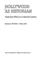 Hollywood as historian : American film in a cultural context /