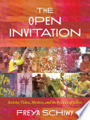 The Open Invitation Activist Video, Mexico, and the Politics of Affect /