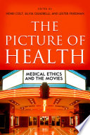 The picture of health medical ethics and the movies /