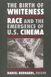 The birth of whiteness : race and the emergence of U.S. cinema /